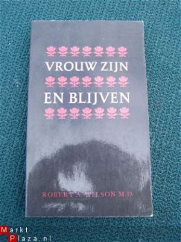 Vrouw zijn en blijven. R. Wilson. 1966 ! - 1