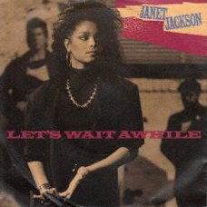 VINYLSINGLE * JANET JACKSON * LET'S WAIT A WHILE * GERMANY 7"