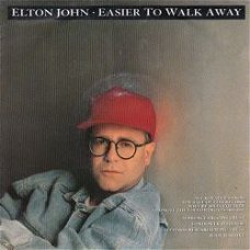 VINYLSINGLE * ELTON JOHN * EASIER TO WALK AWAY  * GERMANY 7"