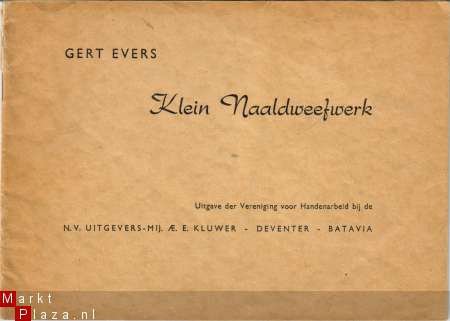 Gert Evers - Klein Naaldweefwerk heel oud boekje - 1