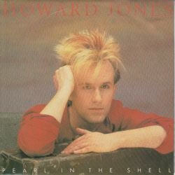 VINYLSINGLE * HOWARD JONES * PEARL IN THE SHELL * GERMANY 7