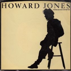 VINYLSINGLE * HOWARD JONES * THINGS CAN ONLY GET BETTER * U.S.A. 7