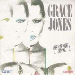 VINYLSINGLE * GRACE JONES * THAT'S THE TROUBLE * FRANCE 7