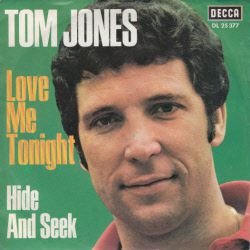 VINYLSINGLE * TOM JONES * LOVE ME TONIGHT * GERMANY 7