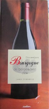 Droomwijnen Bourgogne de beroemdste chateaux, James Turnbull - 1