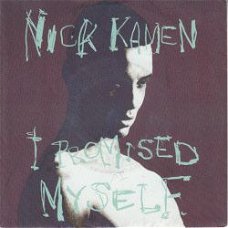 VINYLSINGLE * NICK KAMEN * I PROMISED MYSELF  * GERMANY 7"