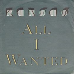 VINYLSINGLE * KANSAS * ALL I WANTED * GERMANY 7