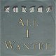 VINYLSINGLE * KANSAS * ALL I WANTED * GERMANY 7