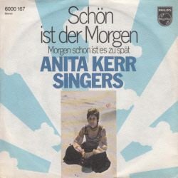 VINYLSINGLE * ANITA KERR SINGERS * SCHON IST DER MORGEN * GERMANY 7