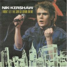 VINYLSINGLE * NICK KERSHAW * I WON'T LET THE SUN GO DOWN ON ME * GERMANY 7"