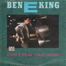 VINYLSINGLE * BEN E KING * DON'T PLAY THAT SONG * GERMANY 7"
