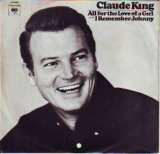 VINYLSINGLE  *CLAUDE KING *  ALL FOR THE LOVE OF A GIRL * U.S.A. 7'