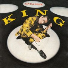 VINYLSINGLE * KING * LOVE &  PRIDE  * HOLLAND 7"