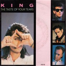 VINYLSINGLE * KING * THE TASTE OF YOUR TEARS * HOLLAND 7"