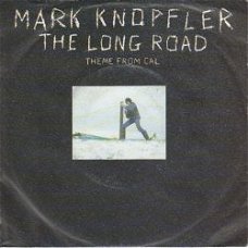 VINYLSINGLE * MARK KNOPFLER (DIRE STRAITS) * THE LONG ROAD * HOLLAND 7"