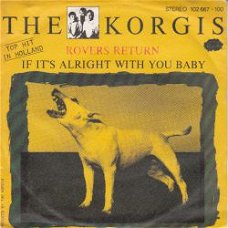 VINYLSINGLE * THE KORGIS * ROVERS RETURN * GERMANY 7"