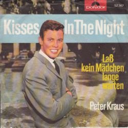 VINYLSINGLE * PETER KRAUS * KISSES IN THE NIGHT * GERMANY 7