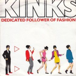 VINYLSINGLE * KINKS * DEDICATED FOLLOWER OF FASHION * GREAT BRITAIN 7