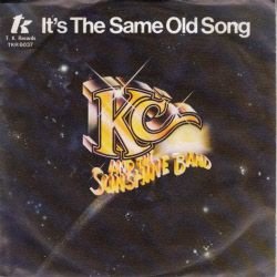 VINYLSINGLE * K.C. & THE SUNSHINE BAND * IT'S THE SAME OLD SONG * GERMANY 7