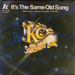 VINYLSINGLE * K.C. & THE SUNSHINE BAND * IT'S THE SAME OLD SONG * HOLLAND 7