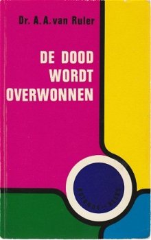 AA van Ruler; De dood wordt overwonnen - 1