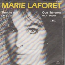 VINYLSINGLE * MARIE LAFORET * BLANCHE NUIT DE SATIN * GERMANY 7"