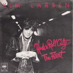 VINYLSINGLE * KIM LARSEN * ROCK 'N' ROLL CITY * HOLLAND 7