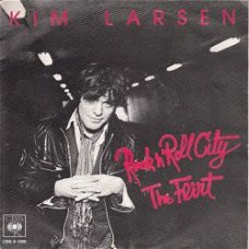 VINYLSINGLE * KIM LARSEN * ROCK 'N' ROLL CITY * HOLLAND  7"