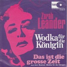 VINYLSINGLE * ZARAH LEANDER * WODKA FUR DIE KONIGIN * GERMANY 7"