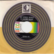 VINYLSINGLE * BRENDA LEE * MY WHOLE WORLD IS FALLING DOWN * U.S.A.  7"