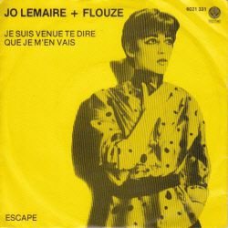 VINYLSINGLE * JO LEMAIRE & FLOUZE * JE SUIS VENUE TE DIRE QUE JE ME VAIS * HOLLAND 7