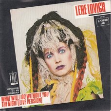 VINYLSINGLE * LENE LOVICH * WHAT WILL I DO WITHOUT YOU  * GERMANY 7"