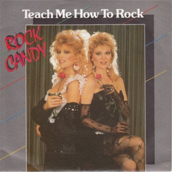 VINYLSINGLE * ROCK CANDY ( AUDREY & JUDY LANDERS) * TEACH ME HOW TO ROCK * GERMANY 7