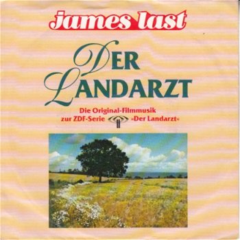 VINYLSINGLE * JAMES LAST * DER LANDARZT * GERMANY 7