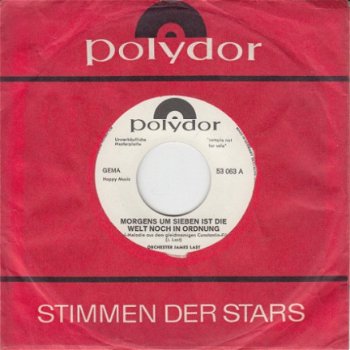 VINYLSINGLE * JAMES LAST * MORGENS UM SIEBEN IST DIE WELT * GERMANY 7