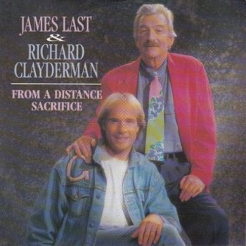 VINYLSINGLE * JAMES LAST & RICHARD CLAYDERMAN * FROM A DISTANCE * GERMANY 7