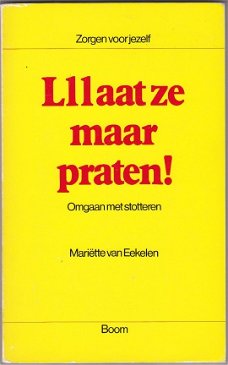 Mariette van Eekelen: Lllaat ze maar praten!