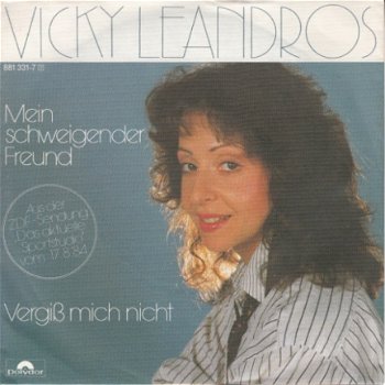 VINYLSINGLE * VICKY LEANDROS * MEIN SCHWEIGENDER FREUND * GERMANY 7