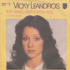 VINYLSINGLE * VICKY LEANDROS * ICH WEISS, DASS LIEBE LEBT  * GERMANY  7"