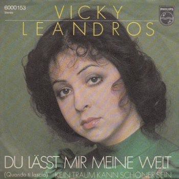 VINYLSINGLE * VICKY LEANDROS * DU LASST MIR MEINE WELT * GERMANY 7