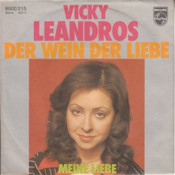 VINYLSINGLE * VICKY LEANDROS * DER WEIN DER LIEBE * GERMANY 7