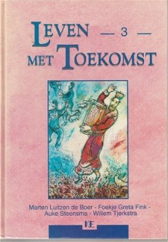 Marten L de Boer e.v.a.; Leven met Toekomst - 3 - 1