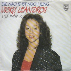 VINYLSINGLE * VICKY LEANDROS * DIE NACHT IS NOCH JUNG * HOLLAND   7"