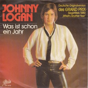 VINYLSINGLE * JOHNNY LOGAN * WAS IST SCHON EIN JAHR * GERMANY 7