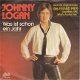 VINYLSINGLE * JOHNNY LOGAN * WAS IST SCHON EIN JAHR * GERMANY 7