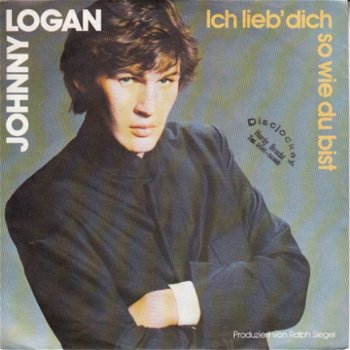 VINYLSINGLE * JOHNNY LOGAN * ICH LIEB' DICH SO WIE DU BIST * GERMANY 7