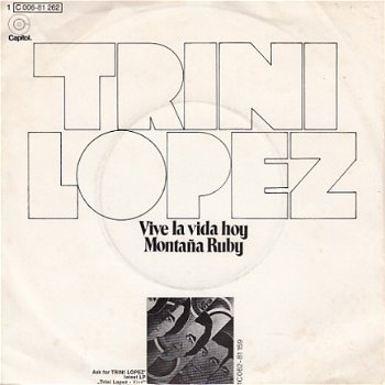 VINYLSINGLE * TRINI LOPEZ * VIVE LA VIDA HOY * GERMANY 7