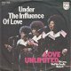 VINYLSINGLE * LOVE UNLIMITED * UNDER THE INFLUENCE OF LOVE * GERMANY 7