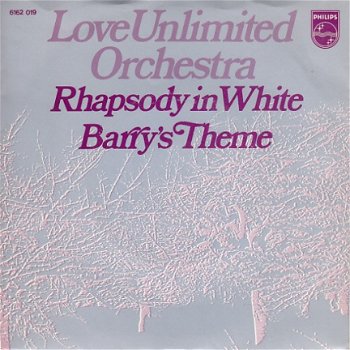 VINYLSINGLE * LOVE UNLIMITED ORCHESTRA * RHAPSODY IN WHITE * HOLLAND 7