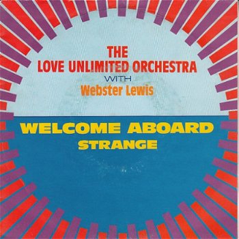 VINYLSINGLE * LOVE UNLIMITED ORCHESTRA *WELCOME ABOARD * HOLLAND 7